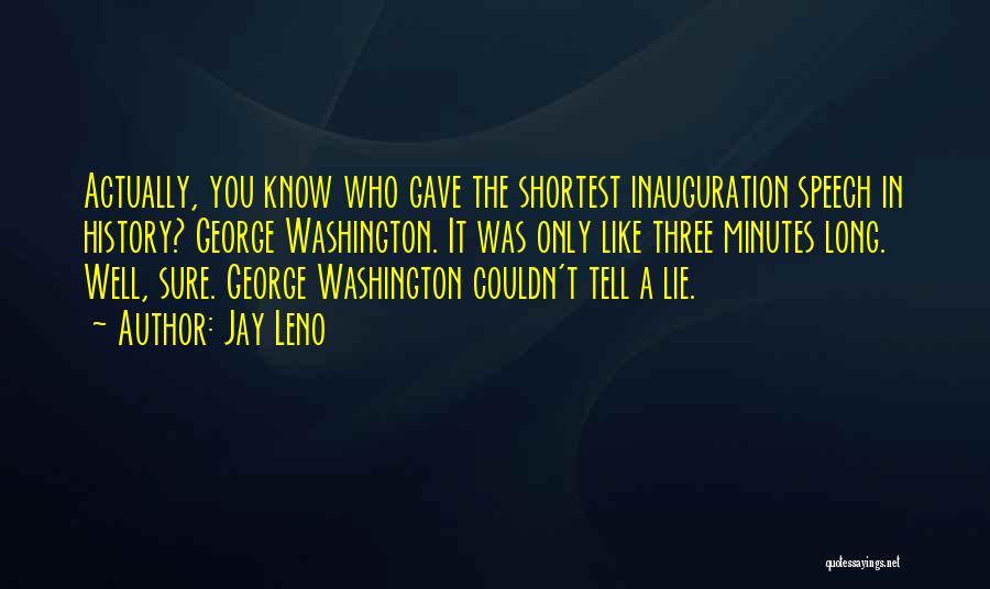 Inauguration Welcome Quotes By Jay Leno