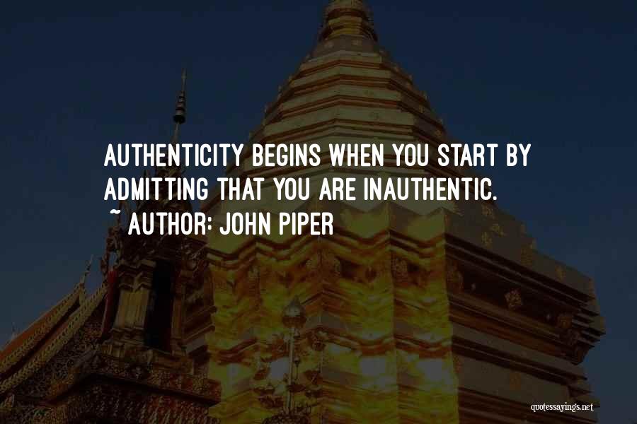 Inauthentic Quotes By John Piper