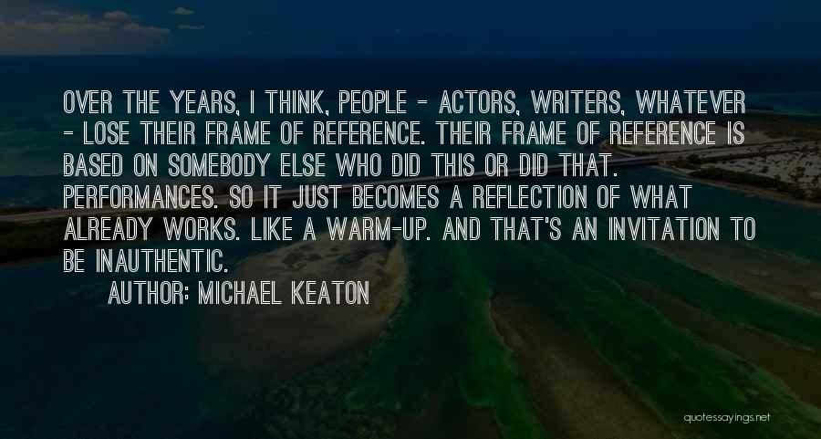 Inauthentic Quotes By Michael Keaton