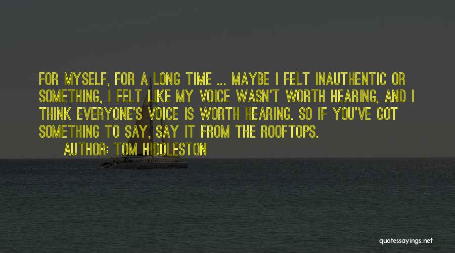 Inauthentic Quotes By Tom Hiddleston