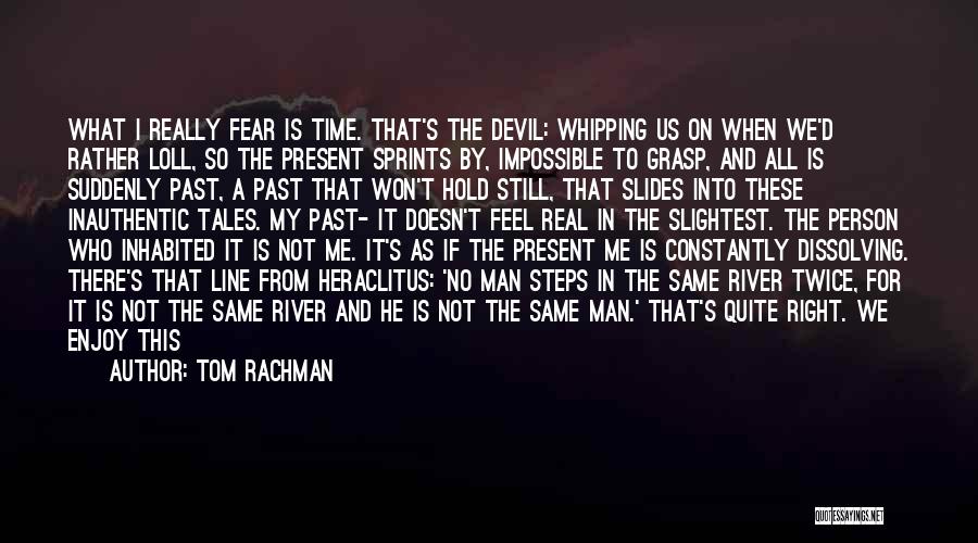 Inauthentic Quotes By Tom Rachman