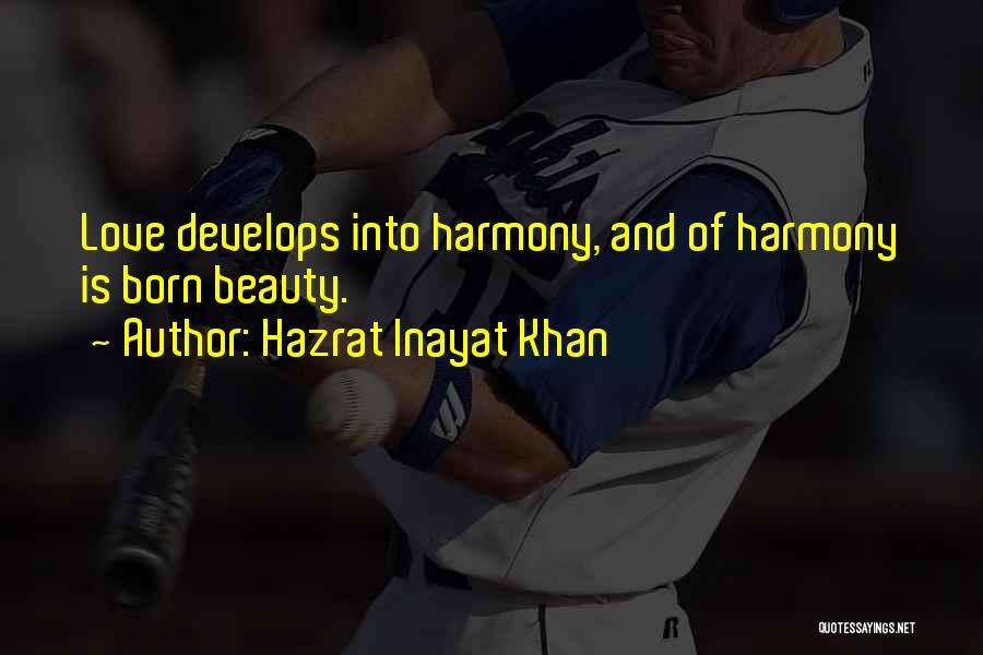 Inayat Khan Love Quotes By Hazrat Inayat Khan