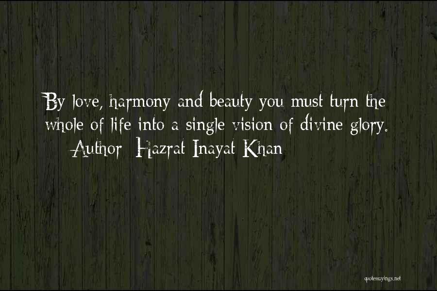 Inayat Khan Love Quotes By Hazrat Inayat Khan