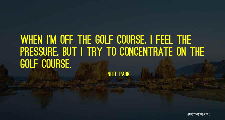 Inbee Park Quotes 350713