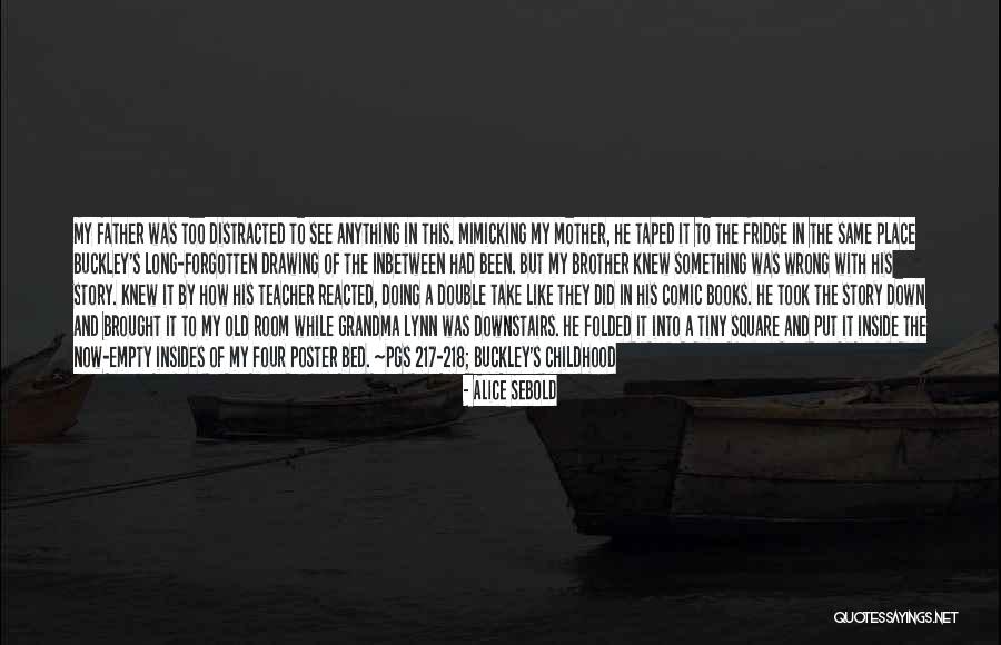 Inbetween Quotes By Alice Sebold Inbetween Quotes By Alice Sebold