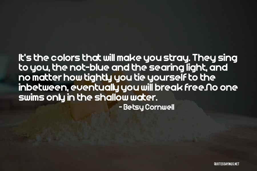 Inbetween Quotes By Betsy Cornwell Inbetween Quotes By Betsy Cornwell