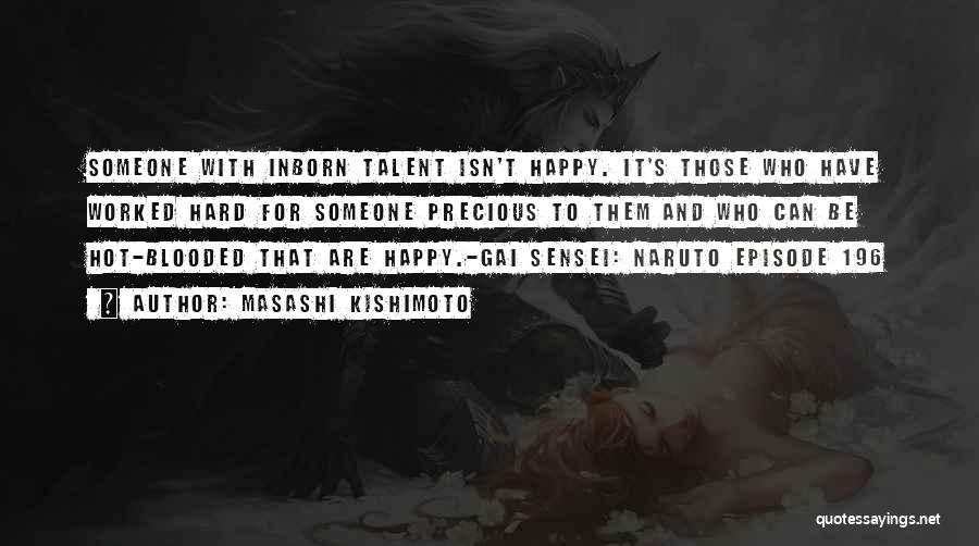 Inborn Talent Quotes By Masashi Kishimoto