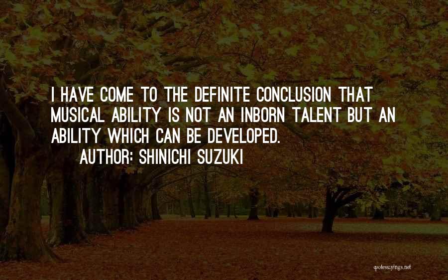 Inborn Talent Quotes By Shinichi Suzuki