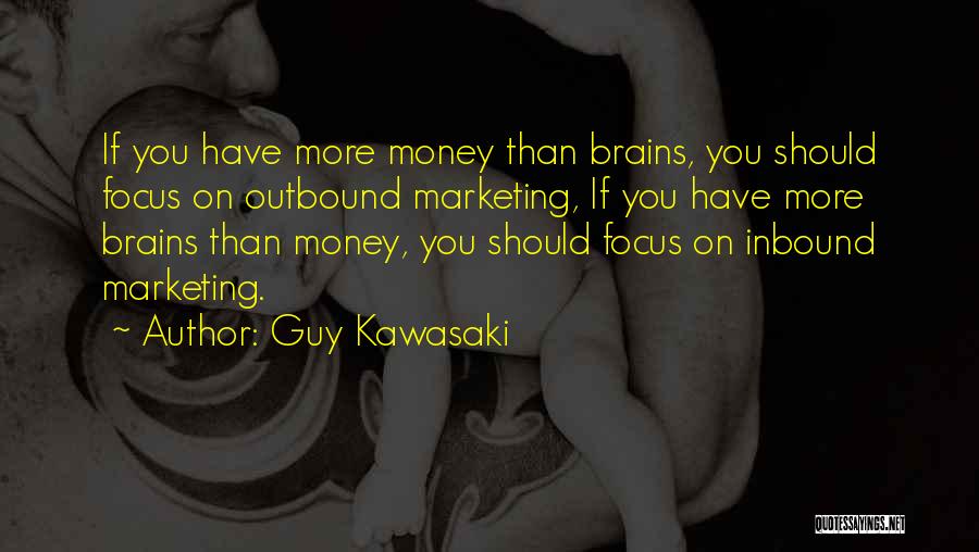 Inbound Marketing Quotes By Guy Kawasaki