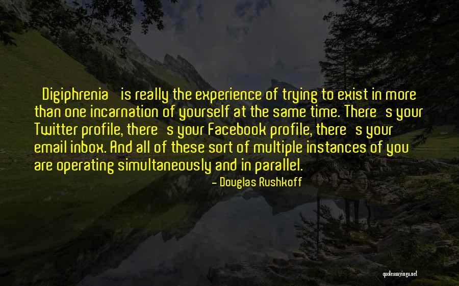 Inbox Me Quotes By Douglas Rushkoff Inbox Me Quotes By Douglas Rushkoff