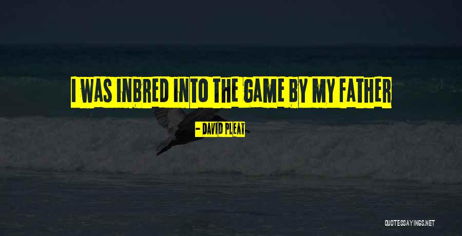 Inbred Quotes By David Pleat Inbred Quotes By David Pleat