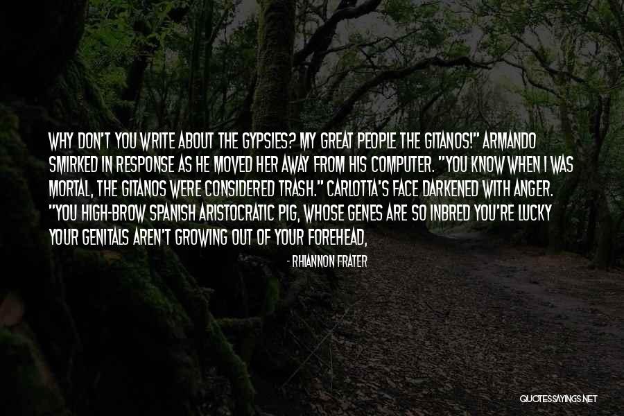 Inbred Quotes By Rhiannon Frater Inbred Quotes By Rhiannon Frater