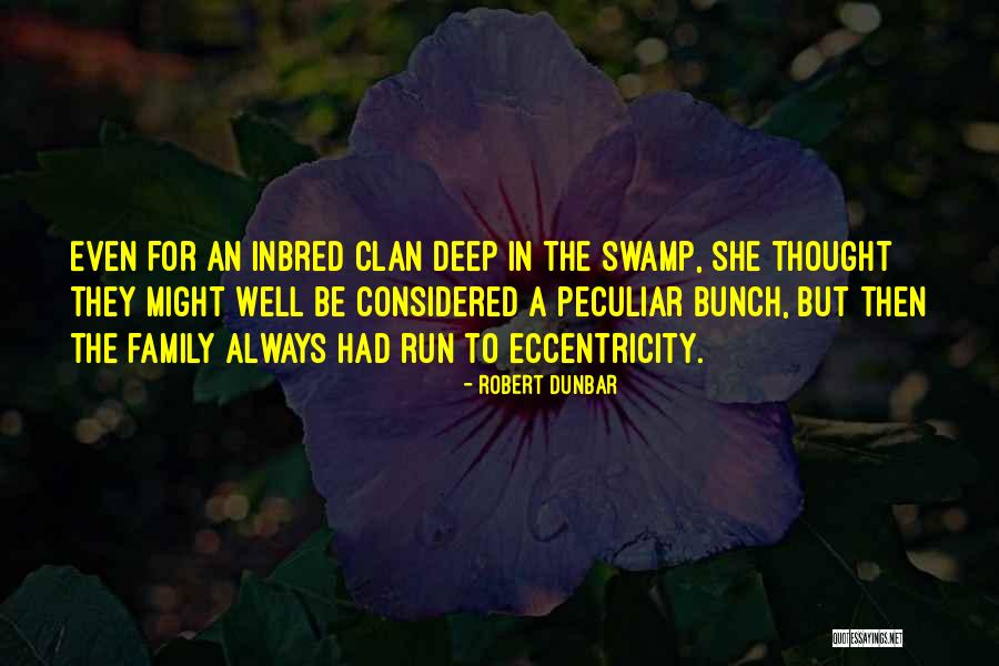 Inbred Quotes By Robert Dunbar Inbred Quotes By Robert Dunbar