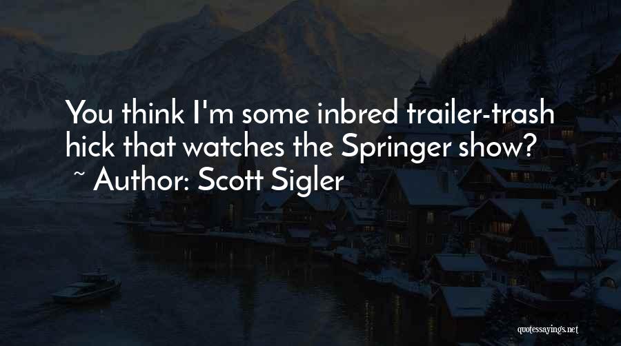 Inbred Quotes By Scott Sigler