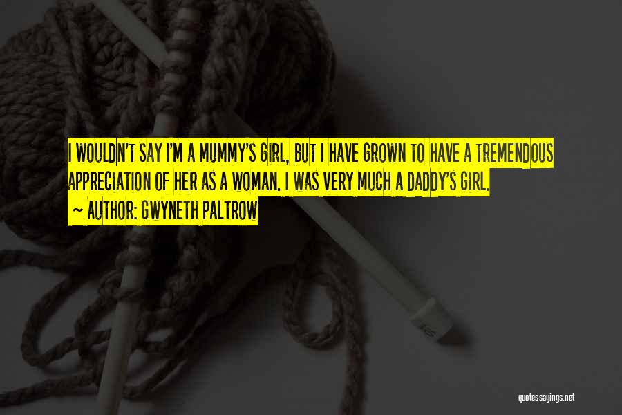Inca Mummy Girl Quotes By Gwyneth Paltrow