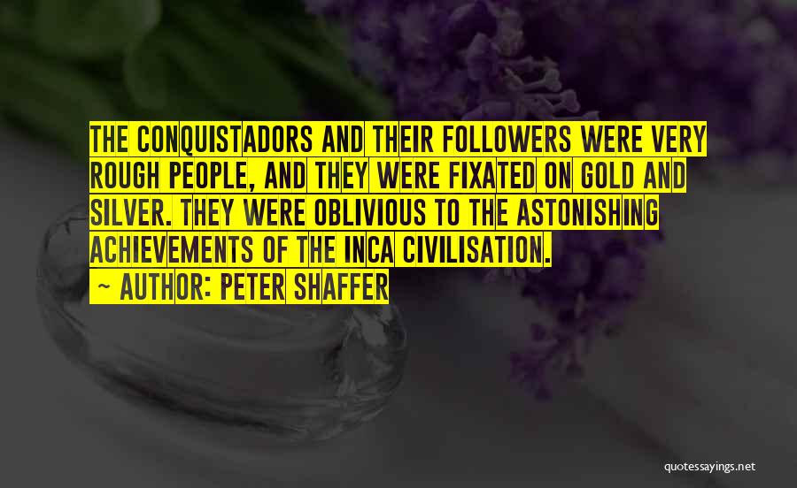 Inca Quotes By Peter Shaffer