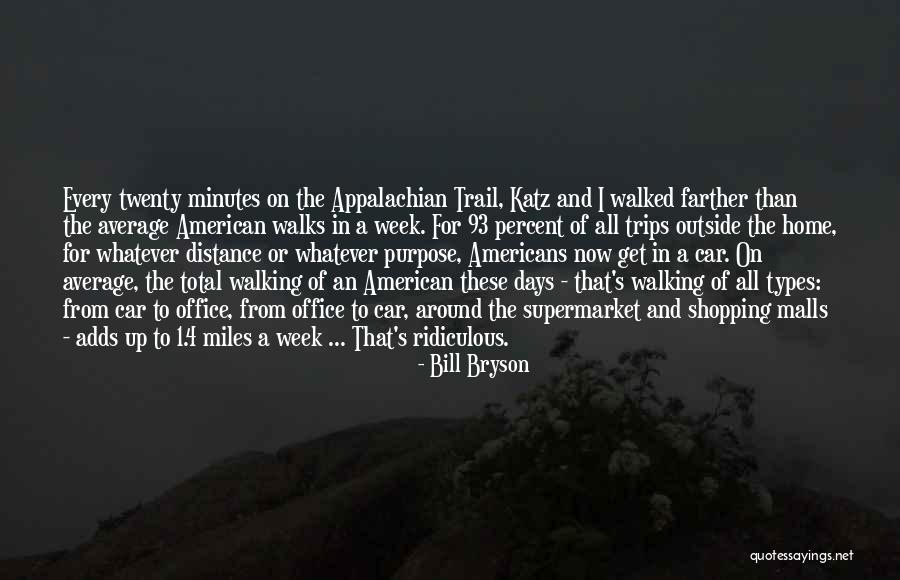 Inca Trail Quotes By Bill Bryson