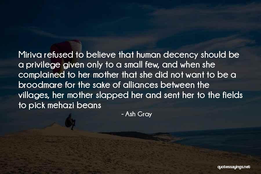 Inca Wisdom Quotes By Ash Gray Inca Wisdom Quotes By Ash Gray