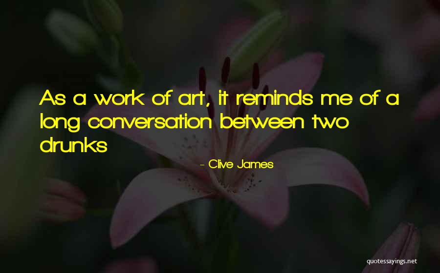 Inca Wisdom Quotes By Clive James Inca Wisdom Quotes By Clive James