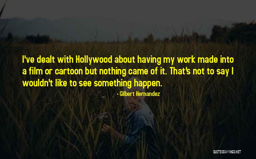 Incalculable In A Sentence Quotes By Gilbert Hernandez Incalculable In A Sentence Quotes By Gilbert Hernandez