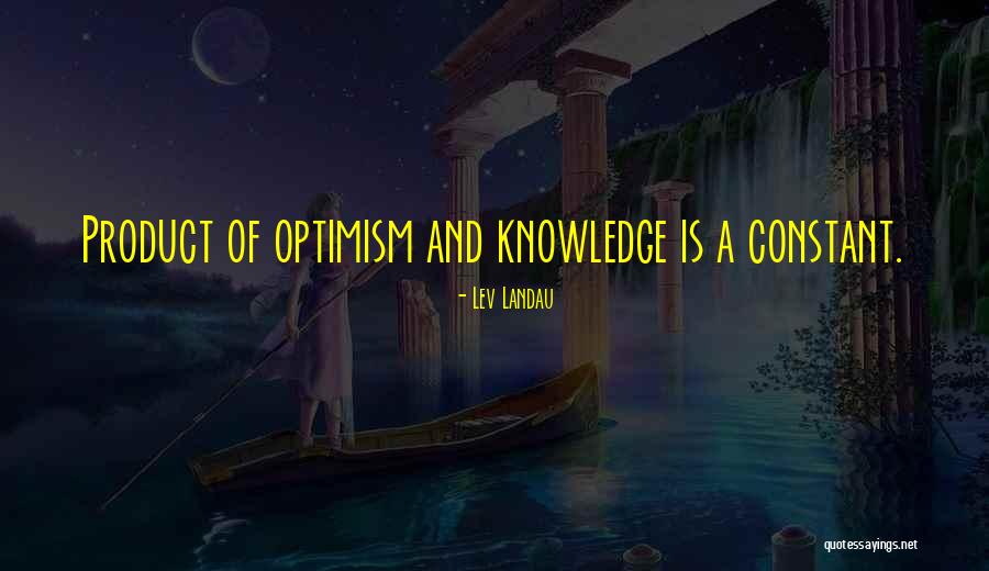 Incandescere Quotes By Lev Landau Incandescere Quotes By Lev Landau