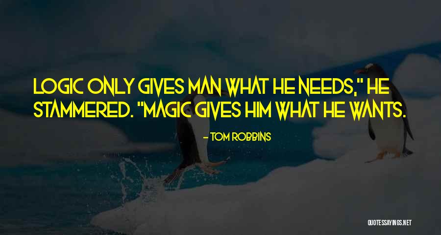 Incandescere Quotes By Tom Robbins