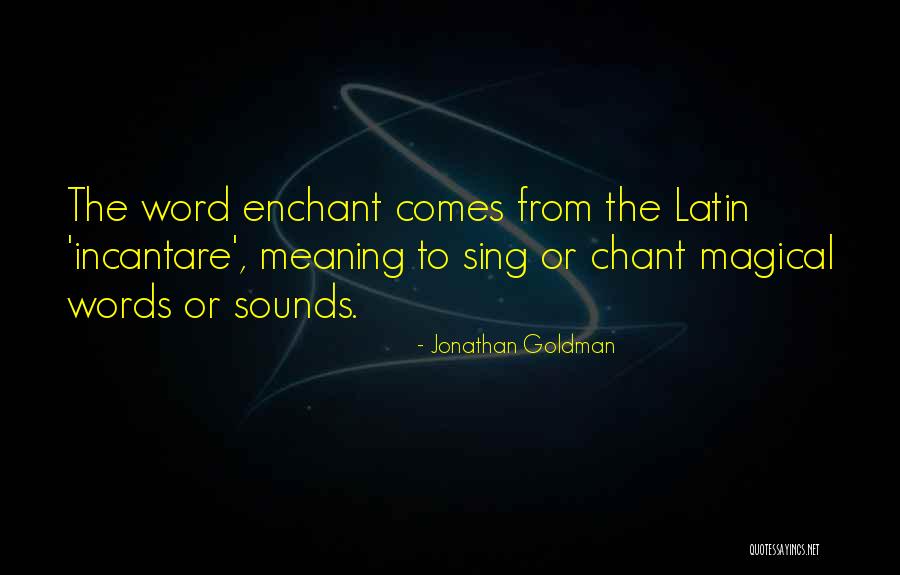 Incantare Quotes By Jonathan Goldman Incantare Quotes By Jonathan Goldman