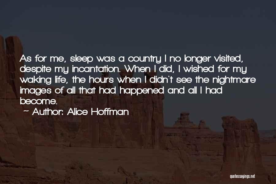 Incantation Quotes By Alice Hoffman