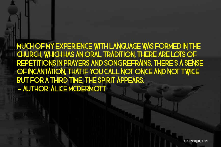 Incantation Quotes By Alice McDermott