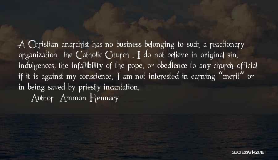 Incantation Quotes By Ammon Hennacy