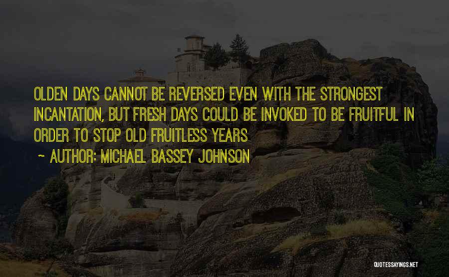 Incantation Quotes By Michael Bassey Johnson