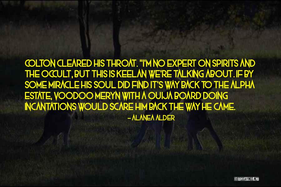 Incantations Quotes By Alanea Alder Incantations Quotes By Alanea Alder