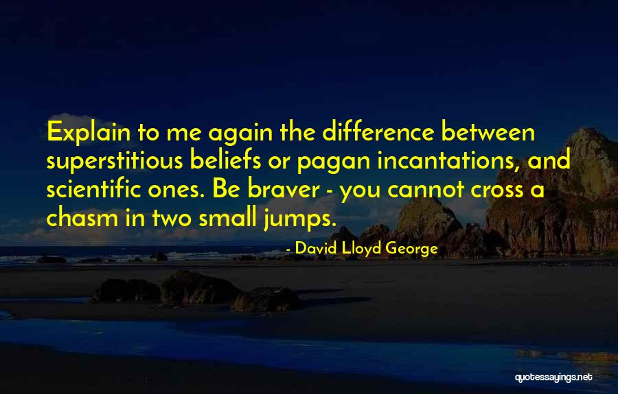 Incantations Quotes By David Lloyd George Incantations Quotes By David Lloyd George