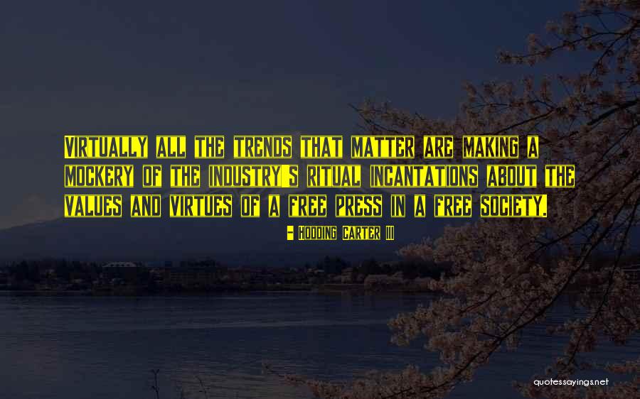 Incantations Quotes By Hodding Carter III Incantations Quotes By Hodding Carter III