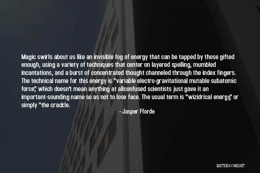 Incantations Quotes By Jasper Fforde Incantations Quotes By Jasper Fforde