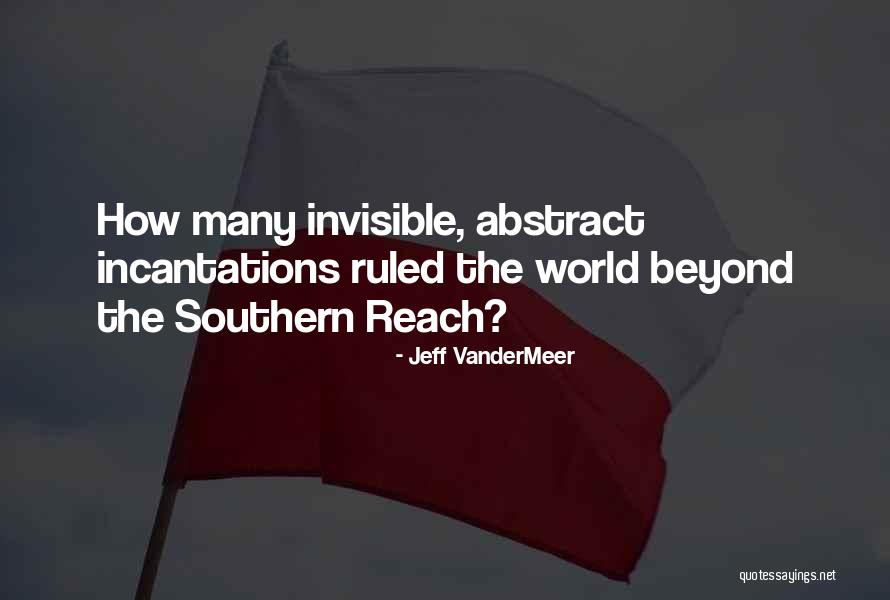 Incantations Quotes By Jeff VanderMeer Incantations Quotes By Jeff VanderMeer