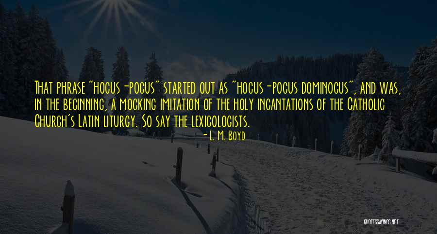 Incantations Quotes By L. M. Boyd Incantations Quotes By L. M. Boyd