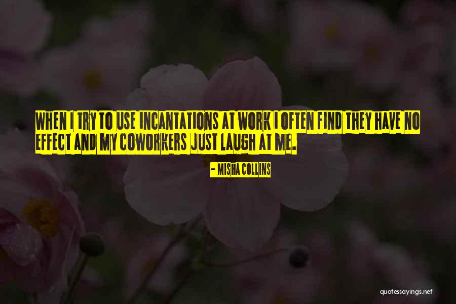 Incantations Quotes By Misha Collins Incantations Quotes By Misha Collins