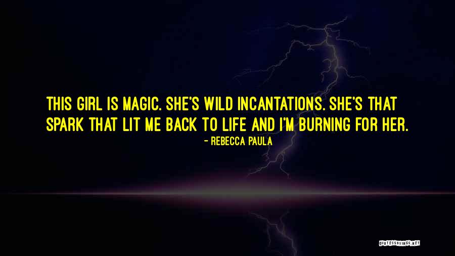 Incantations Quotes By Rebecca Paula Incantations Quotes By Rebecca Paula