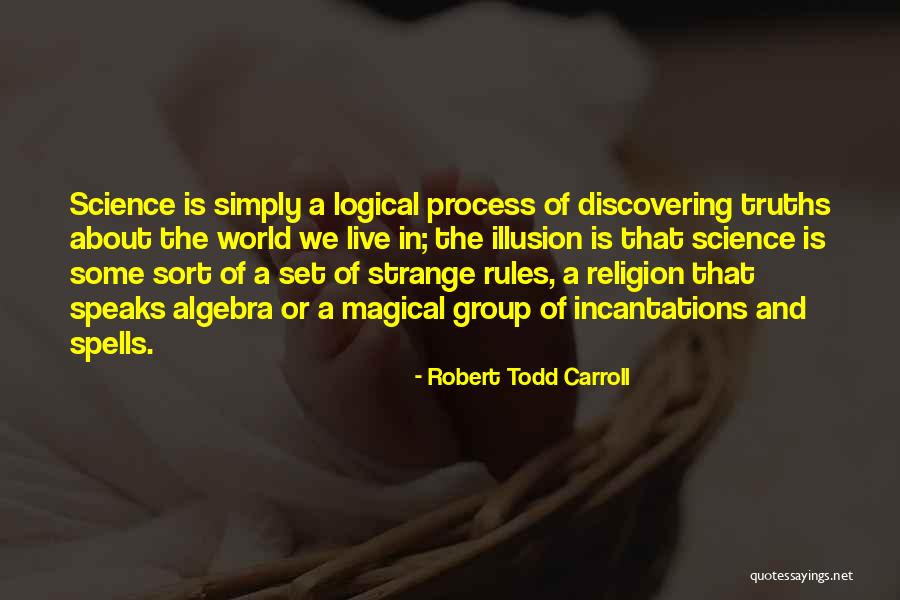 Incantations Quotes By Robert Todd Carroll Incantations Quotes By Robert Todd Carroll