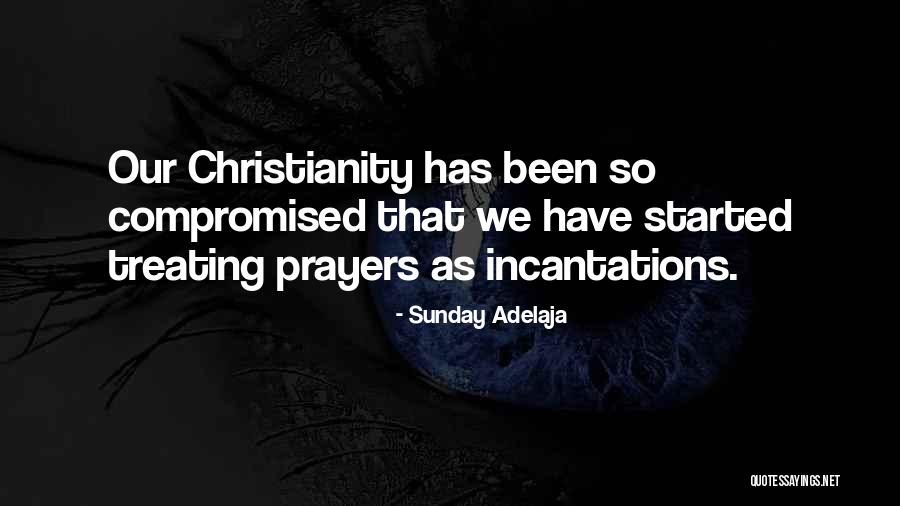 Incantations Quotes By Sunday Adelaja Incantations Quotes By Sunday Adelaja