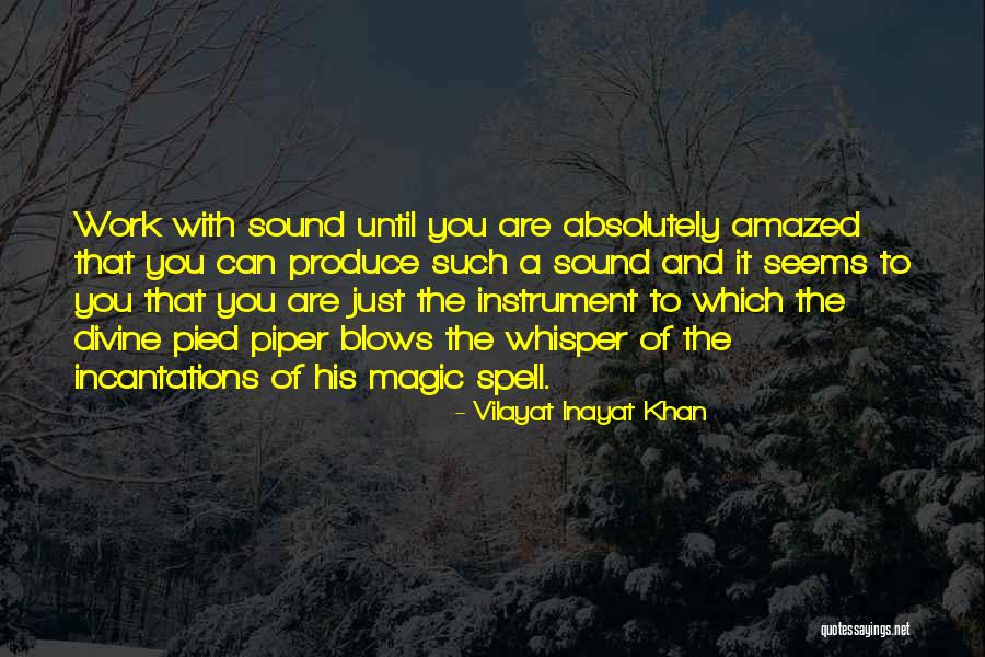 Incantations Quotes By Vilayat Inayat Khan Incantations Quotes By Vilayat Inayat Khan