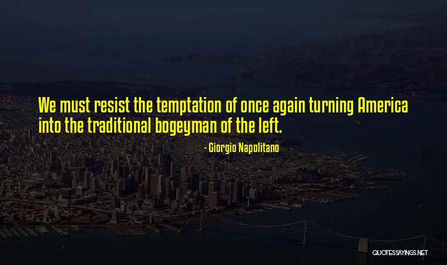 Incanters Flow Weak Aura Quotes By Giorgio Napolitano