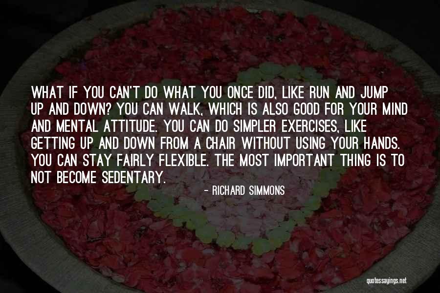 Incapability Of Quotes By Richard Simmons Incapability Of Quotes By Richard Simmons