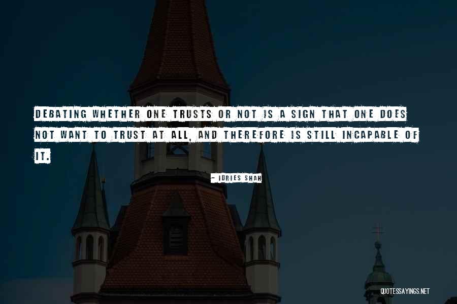 Incapable Or Incapable Quotes By Idries Shah Incapable Or Incapable Quotes By Idries Shah
