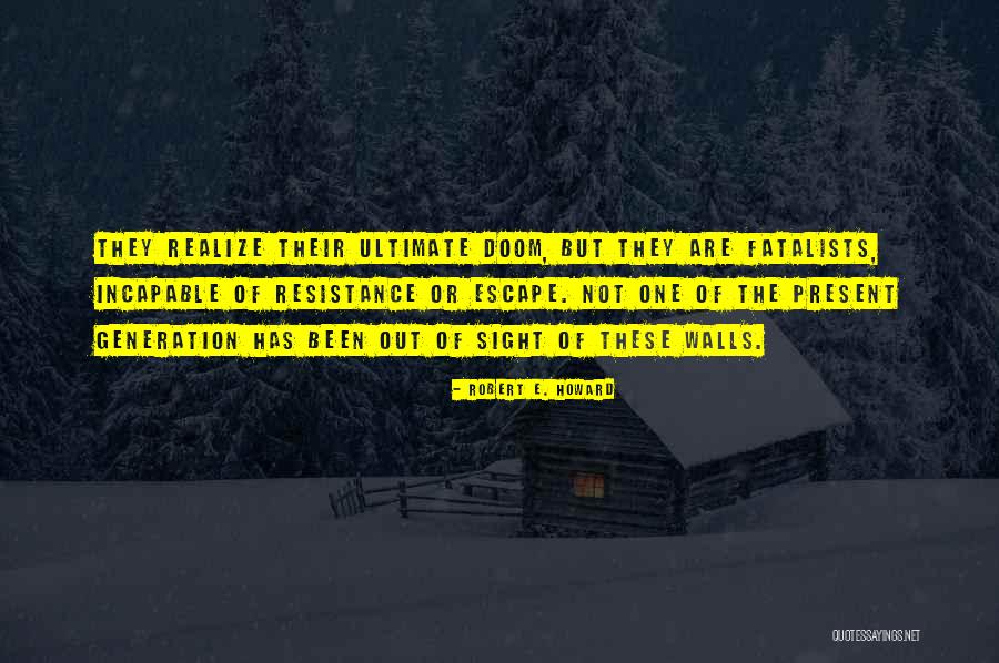 Incapable Or Incapable Quotes By Robert E. Howard Incapable Or Incapable Quotes By Robert E. Howard