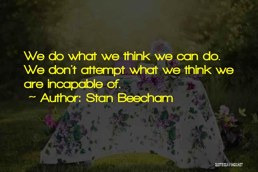 Incapable Quotes By Stan Beecham