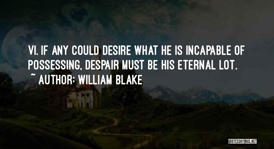 Incapable Quotes By William Blake