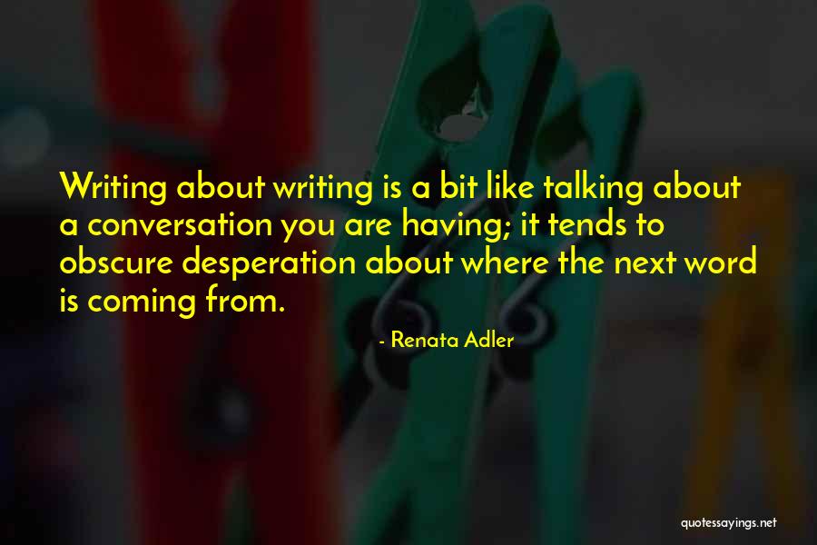 Incapace Sinonimi Quotes By Renata Adler Incapace Sinonimi Quotes By Renata Adler