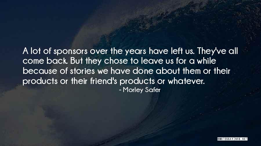 Incapaz En Quotes By Morley Safer Incapaz En Quotes By Morley Safer